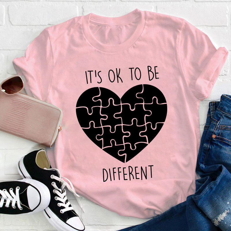 It's Ok To Be Different Love Heart Teacher T-Shirt