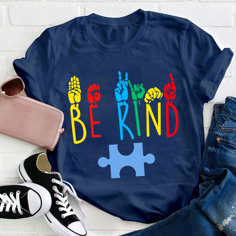 Be Kind Sign Language Autism Awareness Teacher T-Shirt