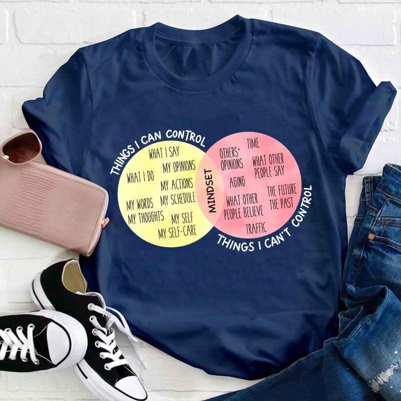 Things I Can Control Teacher T-Shirt