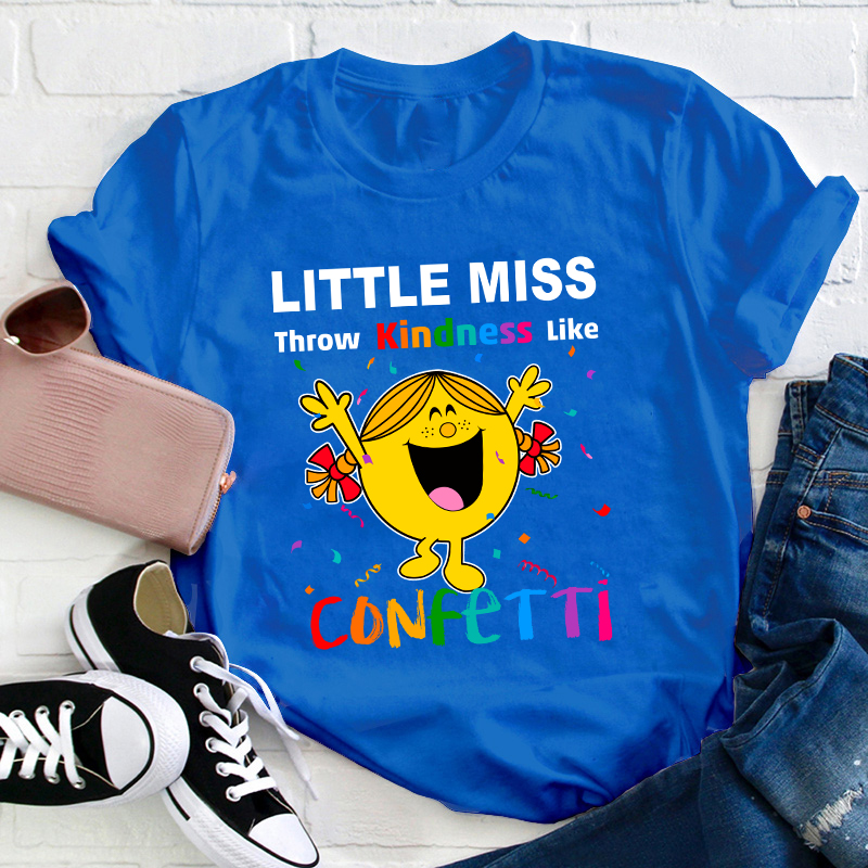 Throw Kindness Like Confetti Teacher T-Shirt