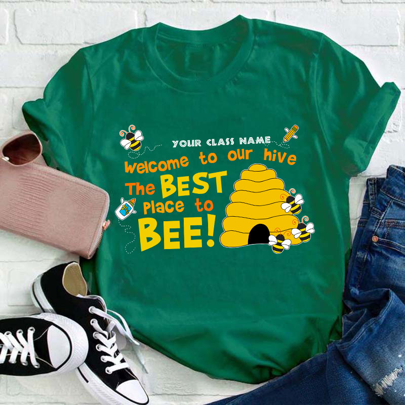 Personalized Welcome To Our Hive The Best Place To Bee Teacher T-Shirt