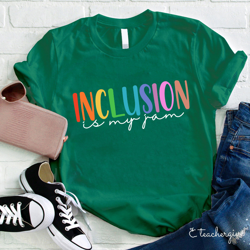 Inclusion Is My Jam Teacher T-Shirt