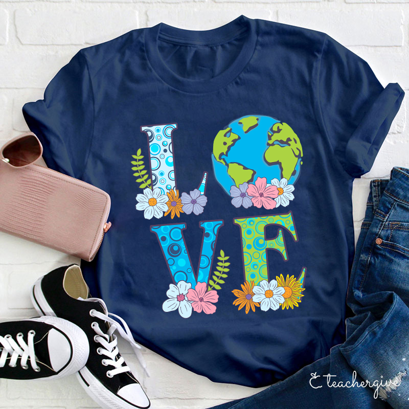 Love Earth Teacher T-Shirt