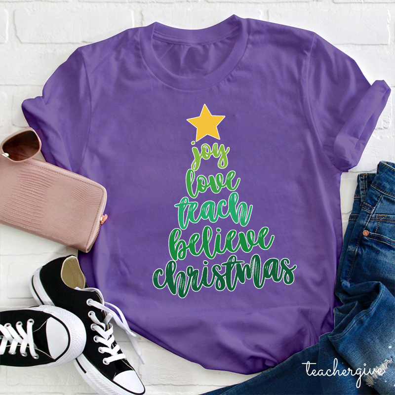 Joy Love Teach Believe Christmas Teacher T-Shirt