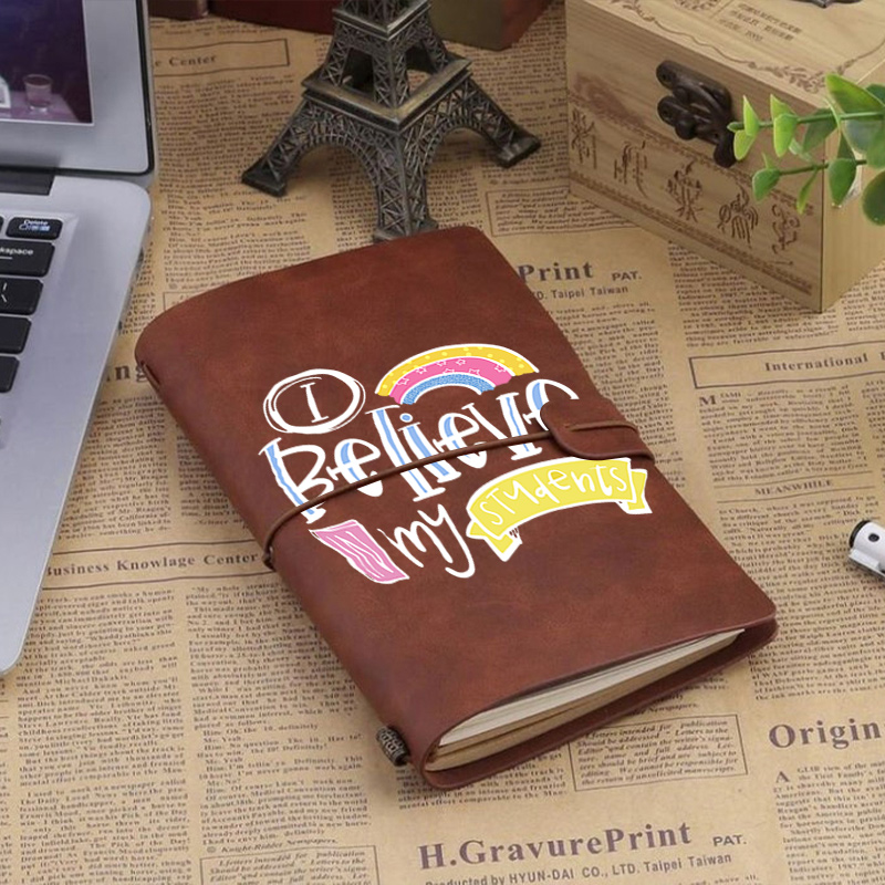 I Believe In My Students Faux Leather Notebook