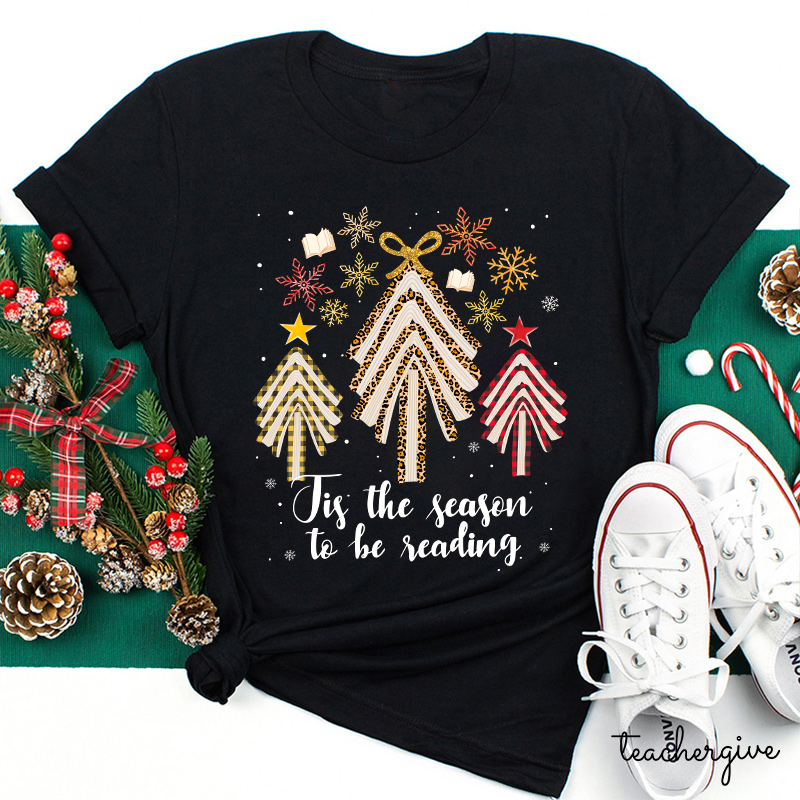 Tis The Season To be Reading Teacher T-Shirt