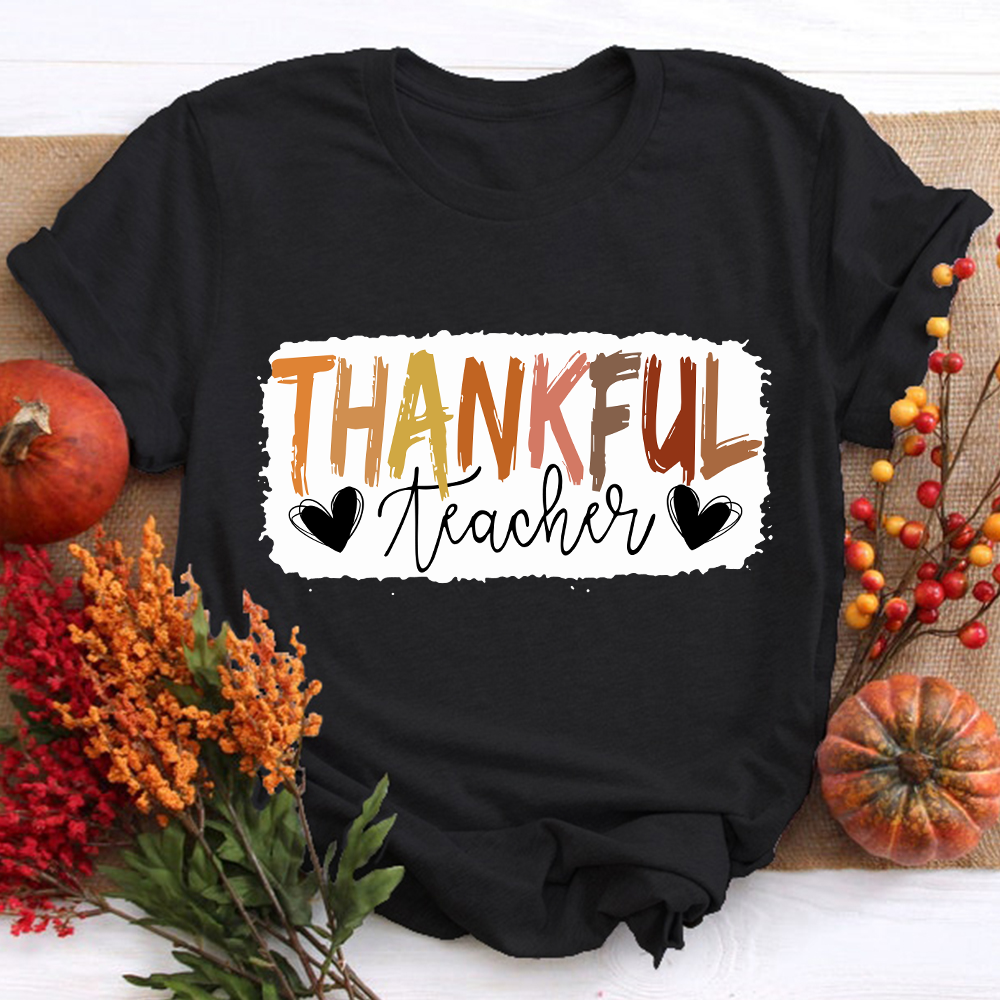 Thankful Teacher Teach With Love Teacher T-Shirt