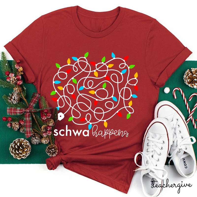 Schwa Happens Teacher T-Shirt