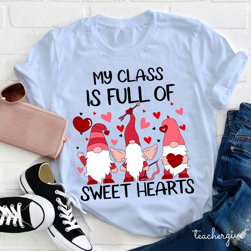 Oh My Class Is Full Of Sweat Hearts Teacher T-Shirt