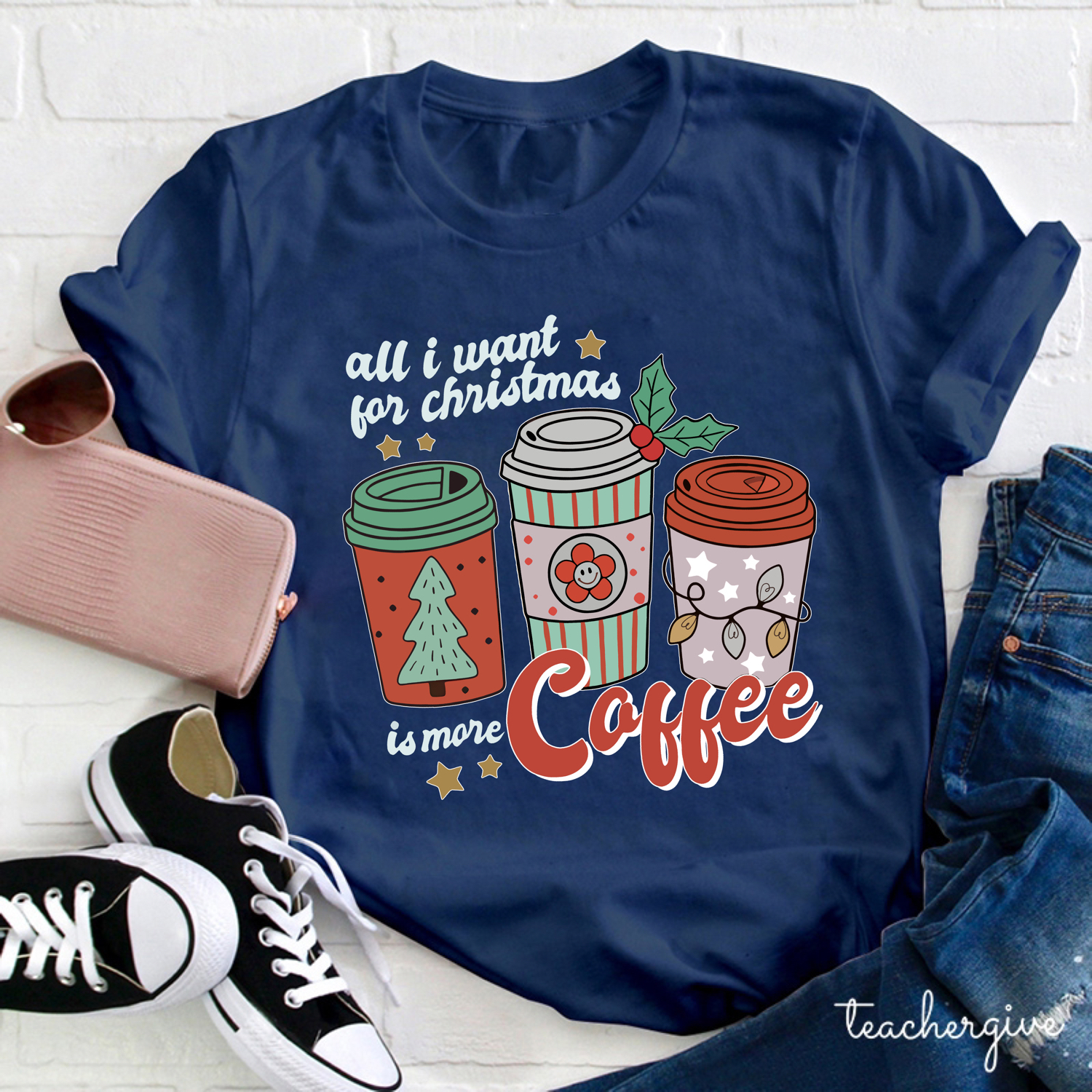 All I Want For Christmas Is More Coffee No Doubt Teacher T-Shirt