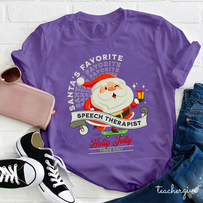 Santa's Favorite Speech Therapist Holly Jolly Vibes Only Teacher T-Shirt