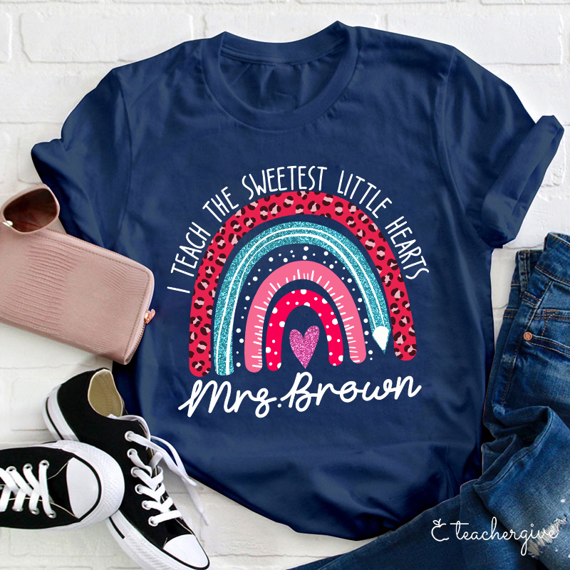 Personalized I Teach The Sweetest Little Hearts Teacher T-Shirt