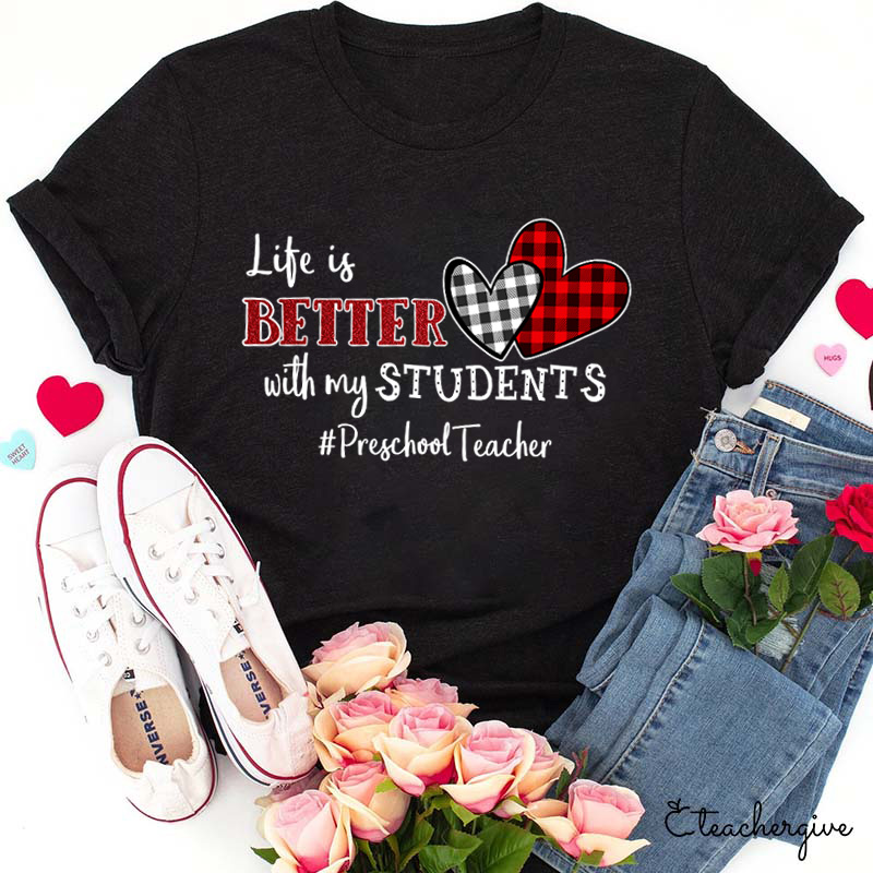 Personalized Life Is Better With My Students Teacher T-Shirt