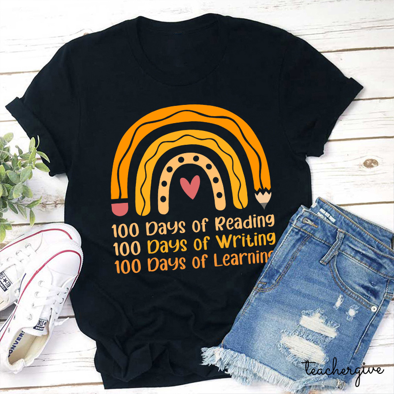 100 Days Of Reading 100 Days Of Writing 100 Days Of Learning Teacher T-Shirt
