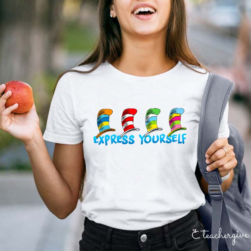 Express Yourself Teacher T-Shirt