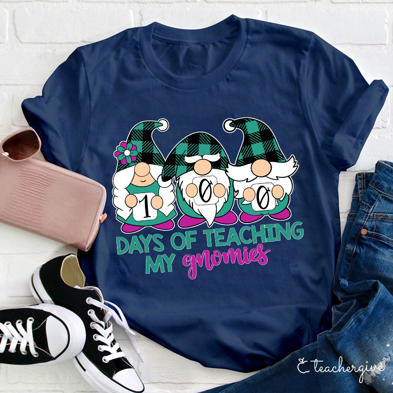 100 Days Of Teaching My Gnomies Teacher T-Shirt