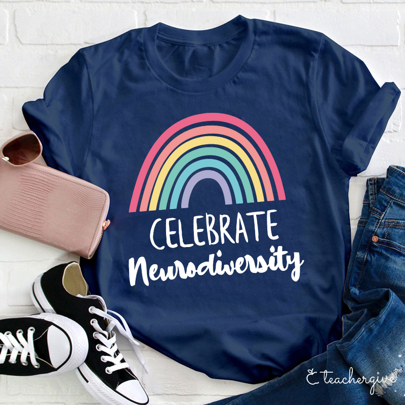 Celebrate Neurodiversity Teacher T-Shirt
