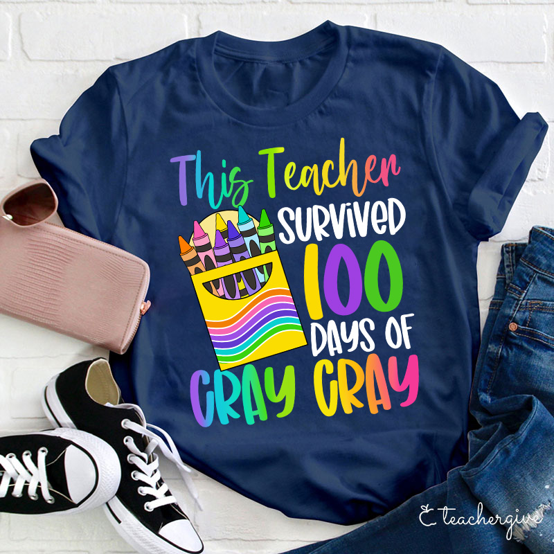 This Teacher Survived 100 Days Of Cray Cray Teacher T-Shirt