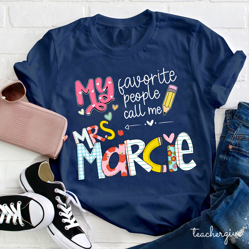 Personalized My Favorite People Call Me Teacher T-Shirt