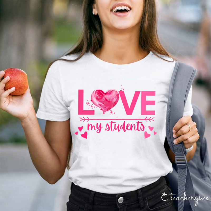 Love My Students Teacher T-Shirt