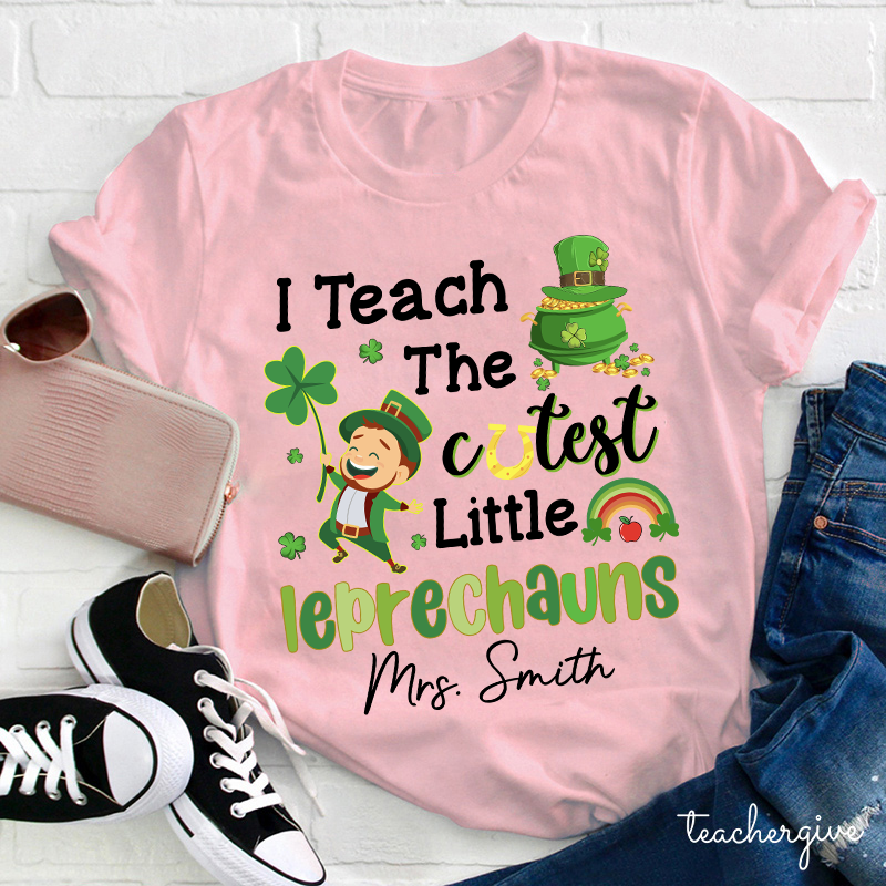 Personalized Name I Teach The Cutest Little Leprechauns Teacher T-Shirt