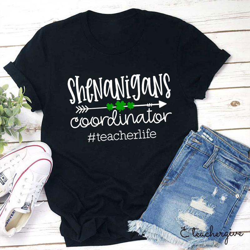 Shenanigans Coorainator Teacher T-Shirt