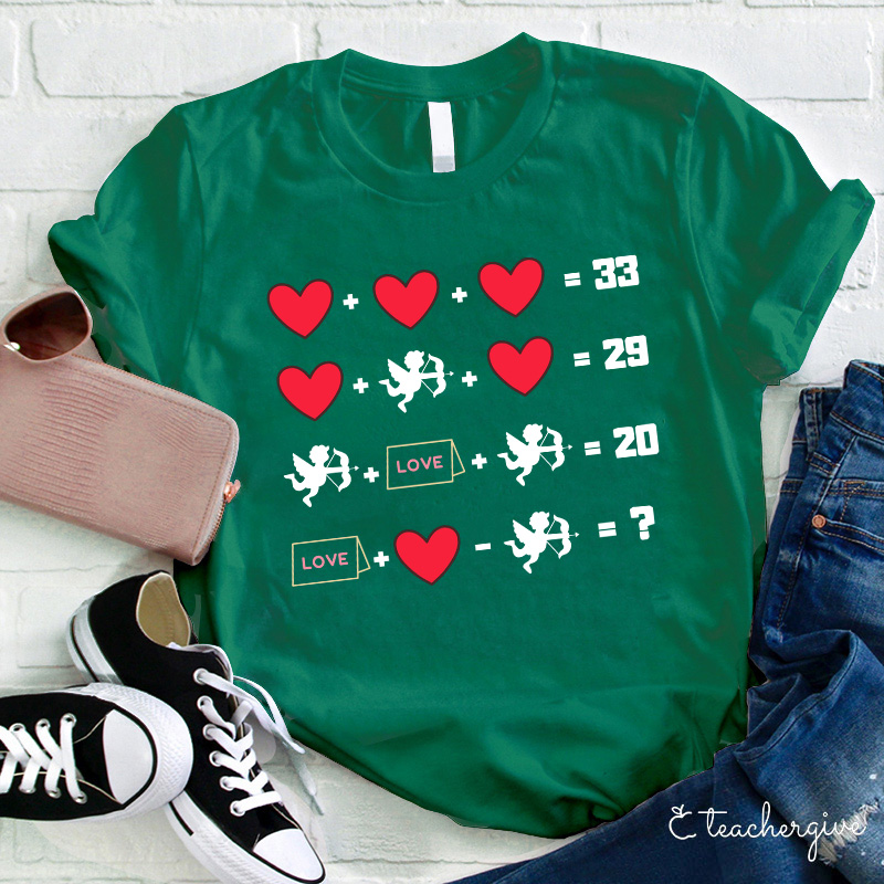 Solve This Love Math Problem Teacher T-Shirt