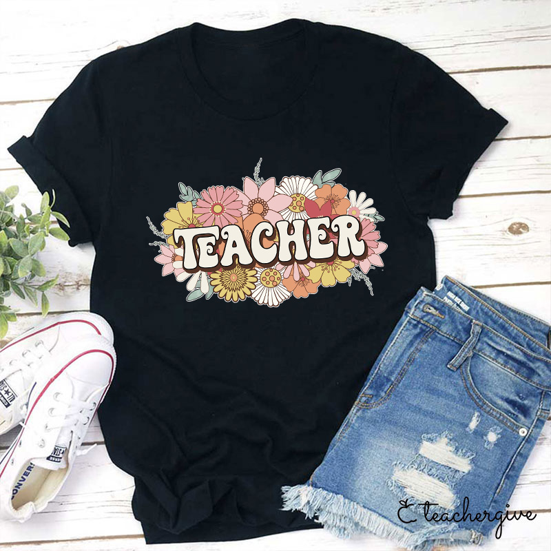 Teacher Flower Teacher T-Shirt