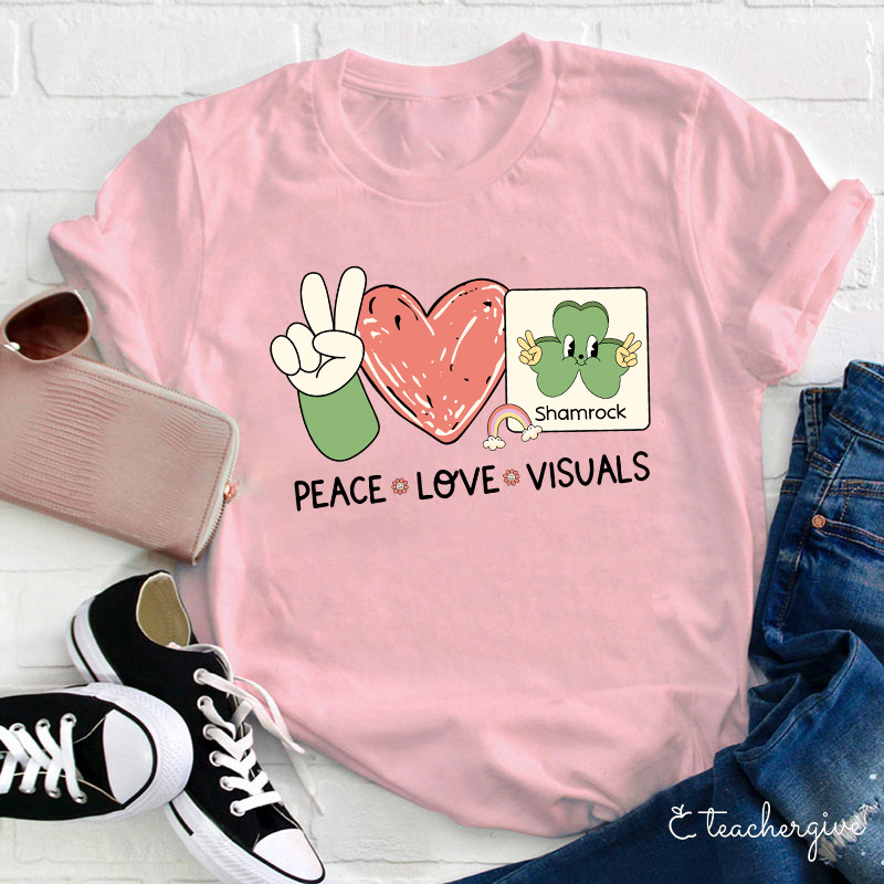 Peace Love Visuals Teacher T-Shirt