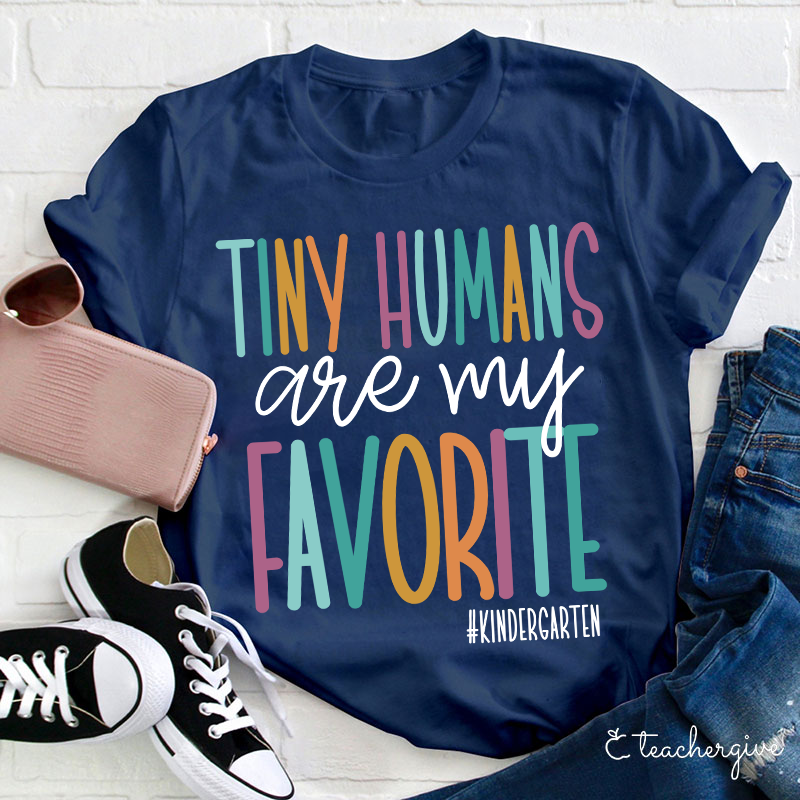 Personalized Tiny Humans Are My Favorite Teacher T-Shirt