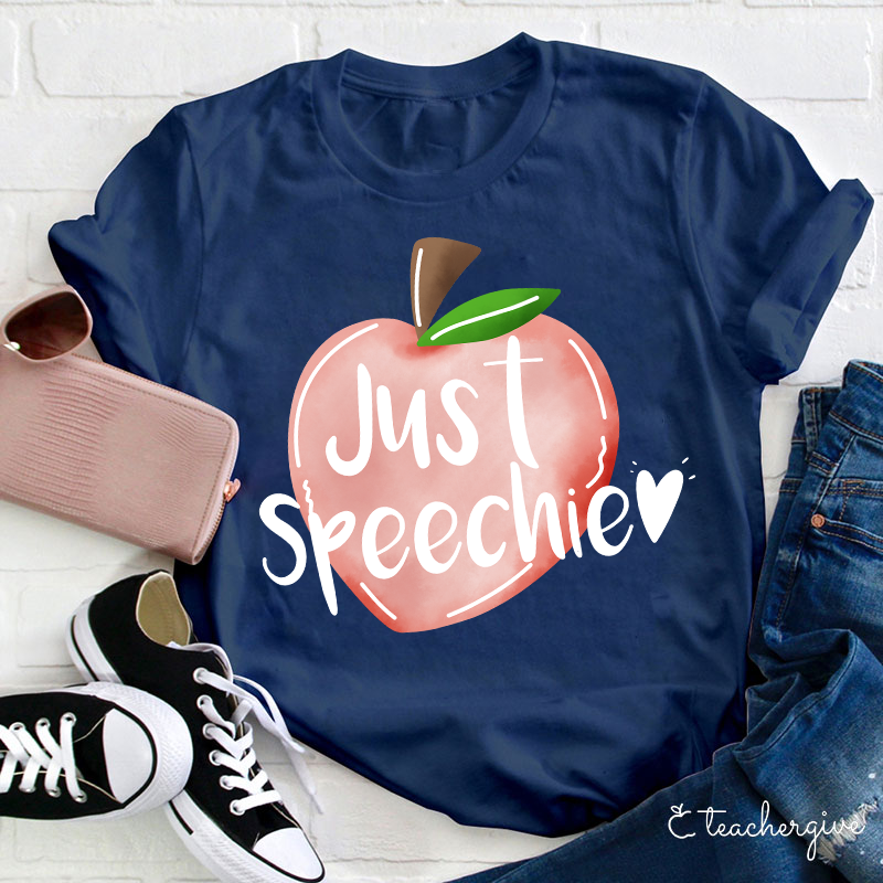 Just Speechie Teacher T-Shirt