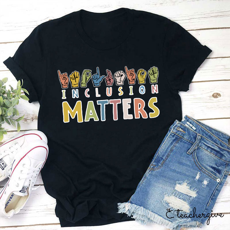 Hand Gesture Inclusion Matters Teacher T-Shirt