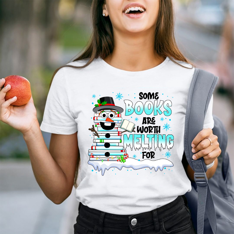 Some Books Are Worth Melting For Teacher T-Shirt