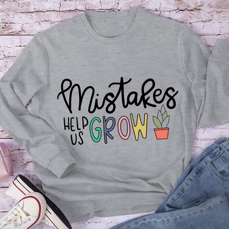 Mistakes Help Us Grow Long Sleeve T-Shirt