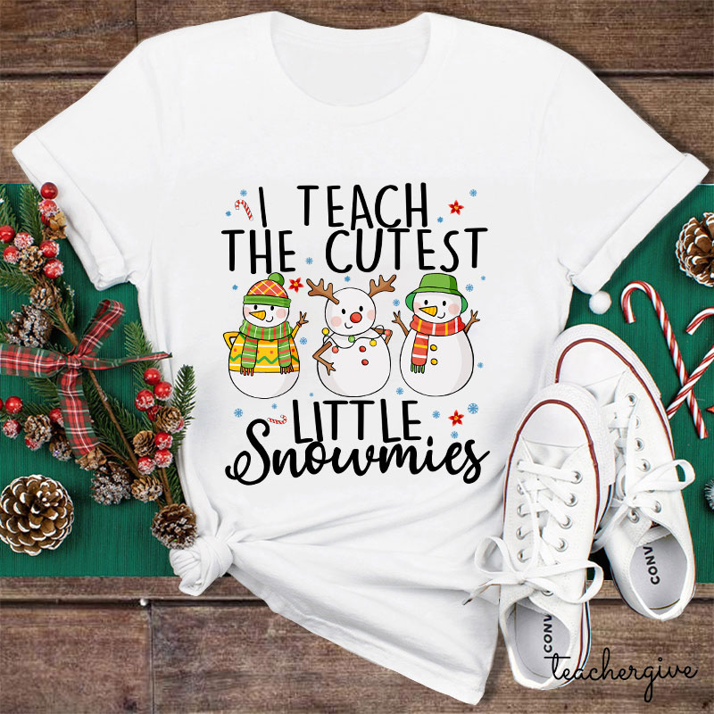 I Teach The Cutest Little Snowmies Teacher T-Shirt