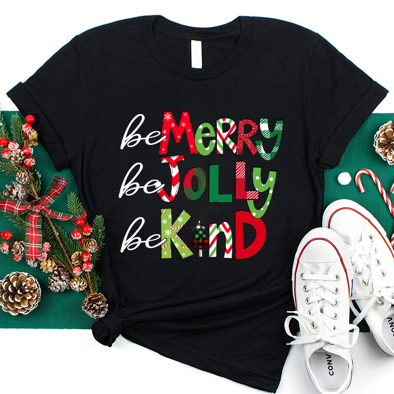 Be Merry Be Jolly Be Kind Teacher T-Shirt