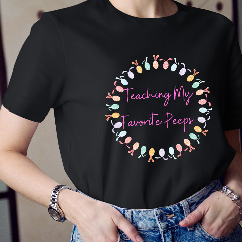 Teaching My Favorite Peeps Funny Little Bunnies Teacher T-Shirt