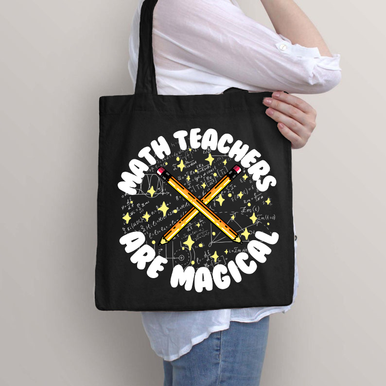 Math Teacher Are Magical Tote Bag