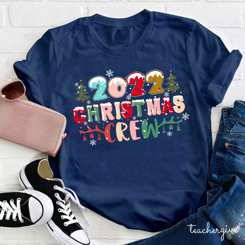 2022 Christmas Crew Teacher T-Shirt