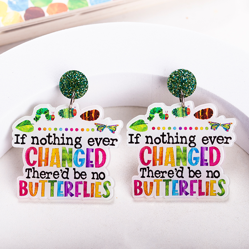 If Nothing Ever Changed Teacher Earrings