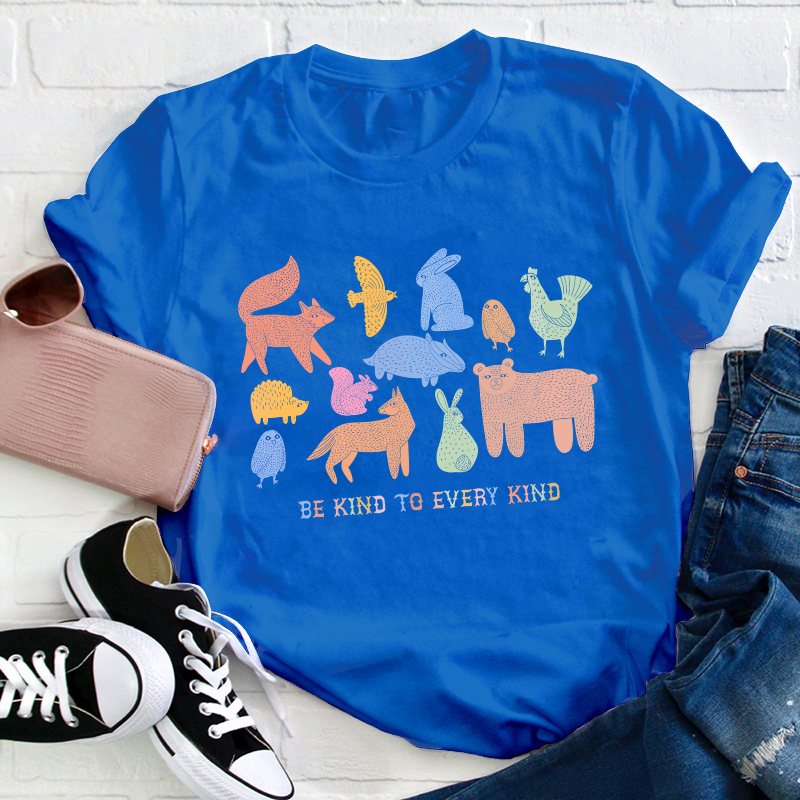 Be Kind To Every Kind Teacher T-Shirt