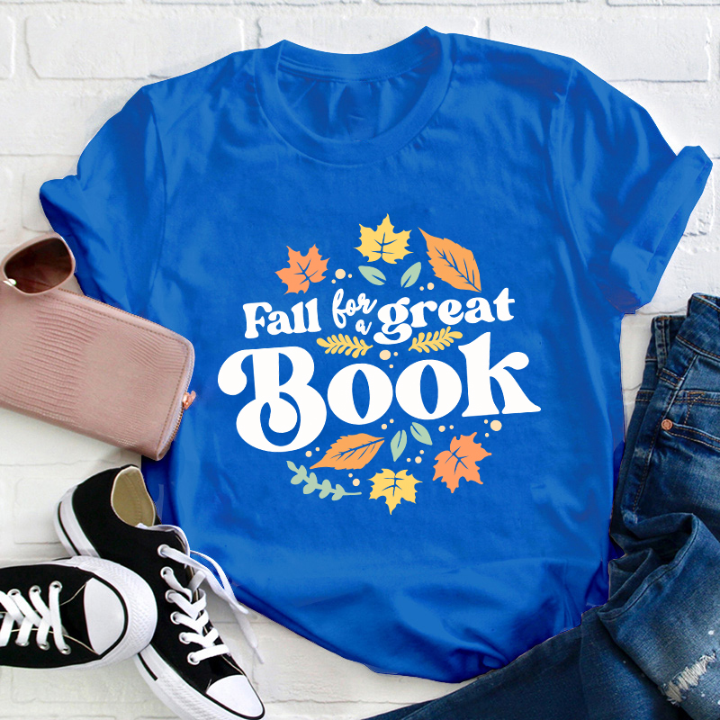 Fall For A Great Book Teacher T-Shirt