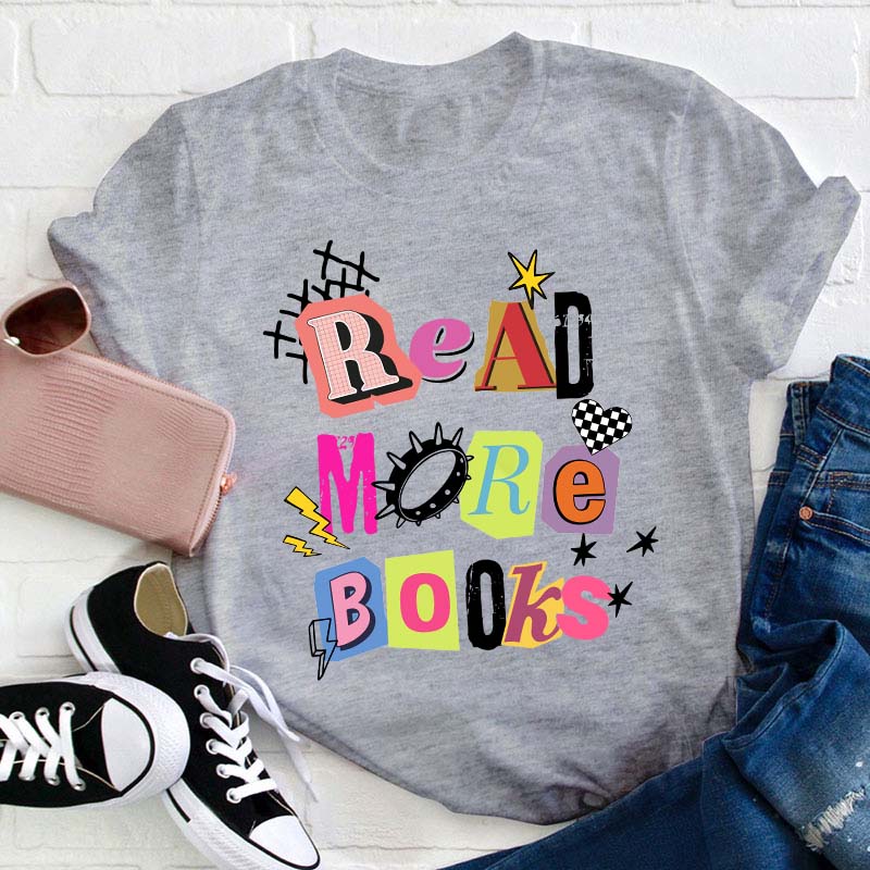 Read More Books Teacher T-Shirt