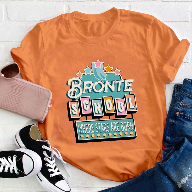 Personalized School Name Where Stars Are Born Teacher T-Shirt