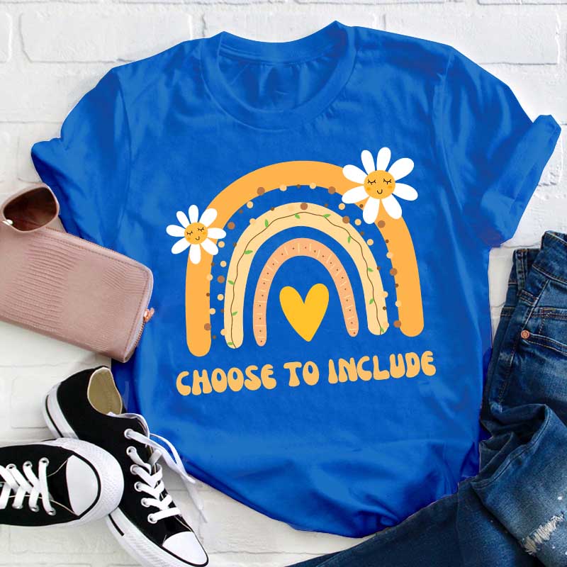 Choose To Include Teacher T-Shirt