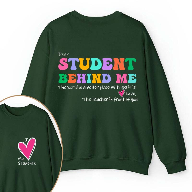 I Love My Students Teacher Two Sided Sweatshirt