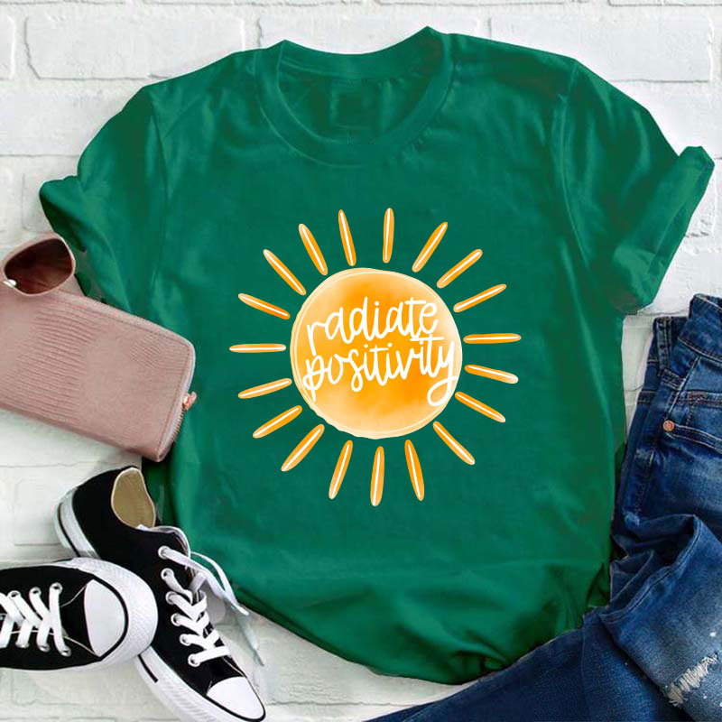 Radiate Positivity Teacher T-Shirt