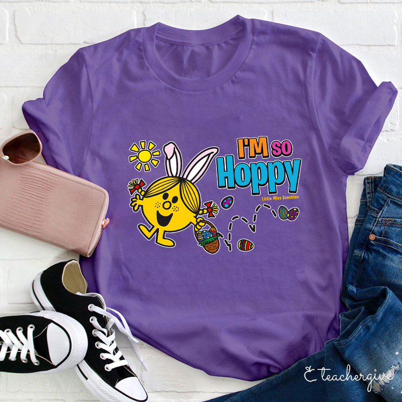I'm So Hoppy Teacher T-Shirt