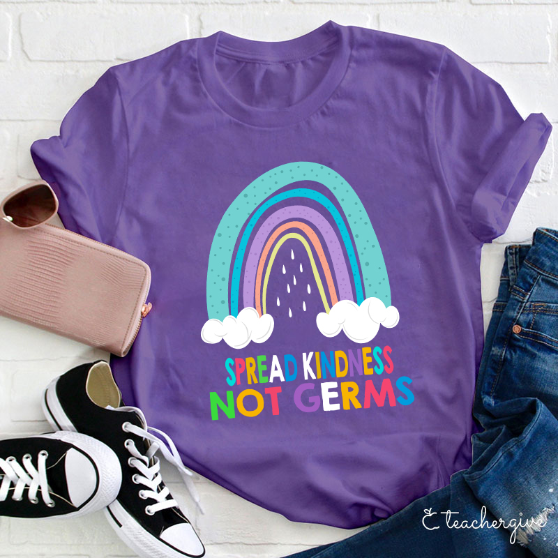 Spread Kindness Not Germs Teacher T-Shirt