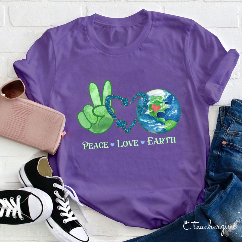 Peace Love Earth Teacher T-Shirt